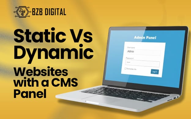 Static Vs. Dynamic Websites with a CMS Panel