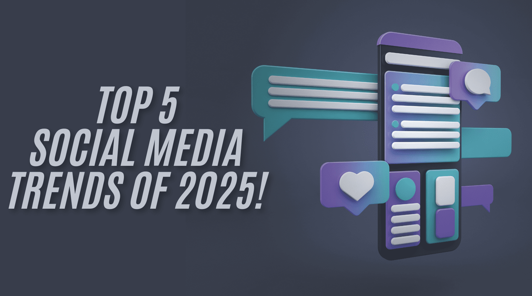 Top 5 Social Media Trends of 2025 and How Small Businesses & Digital Marketers Can Benefit