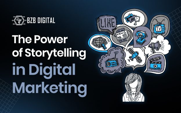 The Power of Storytelling in Digital Marketing
