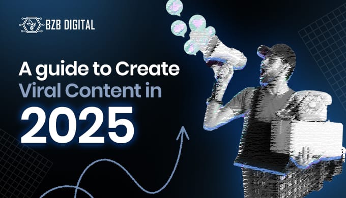 A Guide to Creating Viral Content in 2025