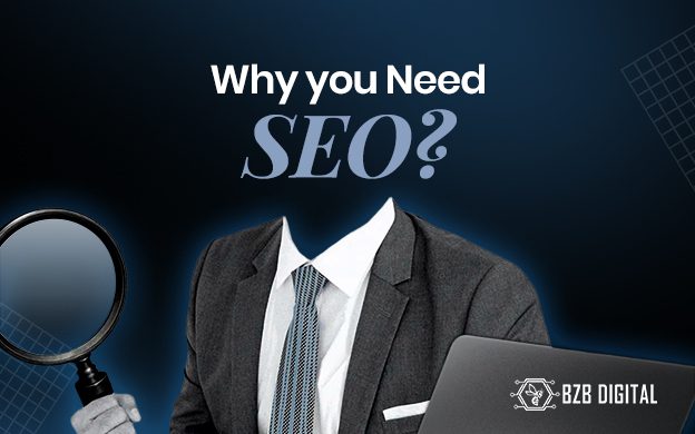 Why You Need SEO? Unlock the Power of Search Optimization